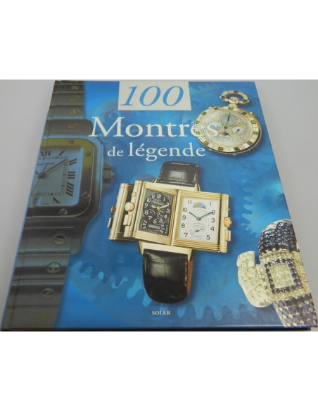 100 montres de légendes